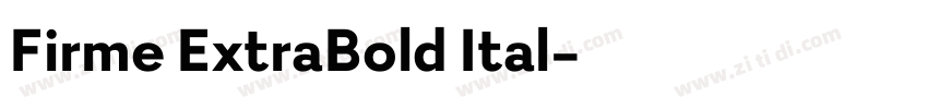 Firme ExtraBold Ital字体转换 Firme ExtraBold Ital字体转换